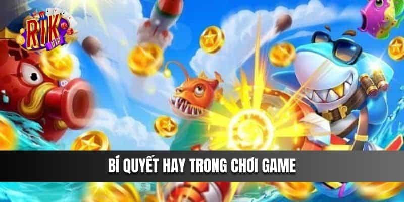 Bí quyết hay trong chơi game