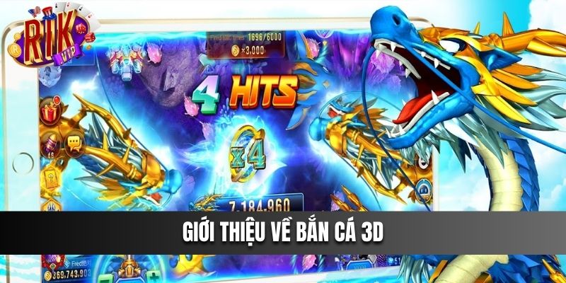 Giới thiệu về Bắn Cá 3D