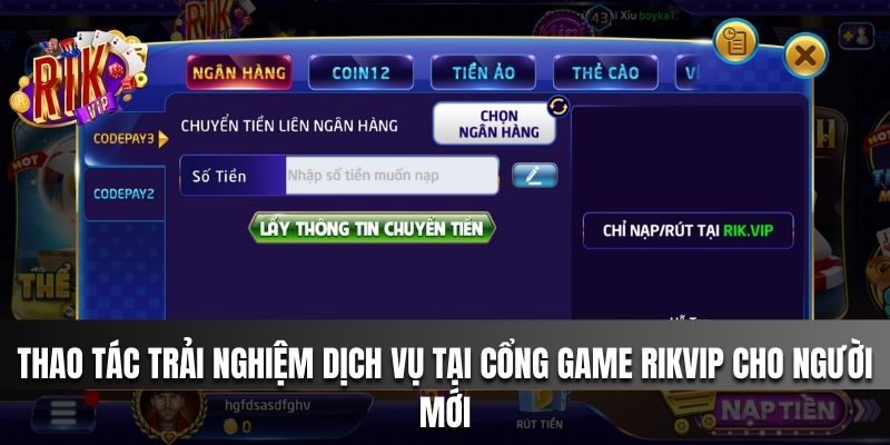 Thao tác trải nghiệm dịch vụ tại cổng game Rikvip cho người mới